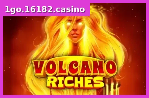 Volcano Riches