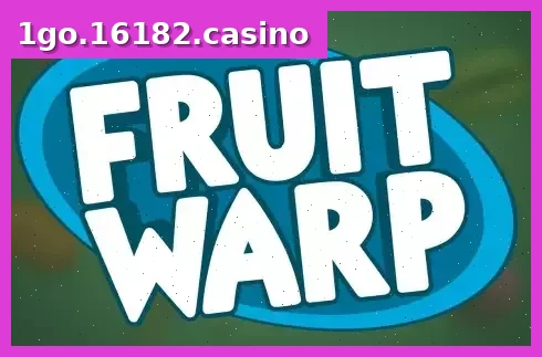 Fruit Warp